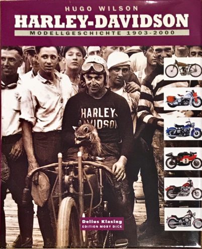 Hugo Wilson Harley-Davidson Modellgeschichte 1903 bis 2000