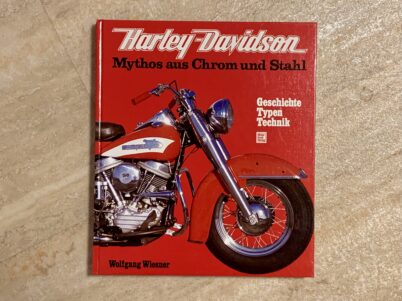 Harley Davidson Mythos aus Chrom und Stahl 1993 Geschichtsbuch
