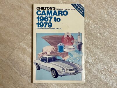 CHILTON'S CHEVROLET CAMARO REPAIR & TUNE- UP GUIDE 1967 to 1979 Covers all Camaro models 1967-79