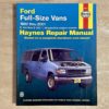 Ford Full-Size Vans 1992 thru 2001 E-150 thru E-350 [ All gasoline engine models Haynes Repair Manual Based on a complete teardown and rebuild