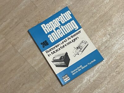 Batterien und Anlasser in Motorfahrzeugen Nr. 246 Bucheli Verlag
