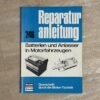 Batterien und Anlasser in Motorfahrzeugen Nr. 246 Bucheli Verlag