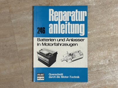 Batterien und Anlasser in Motorfahrzeugen Nr. 246 Bucheli Verlag