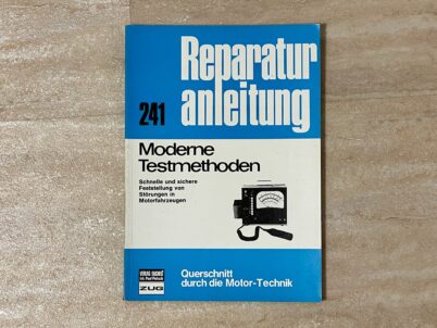 Moderne Testmethoden die Reparaturanelitung Nr. 241 Bucheli Verlag Bruno Kierdorf